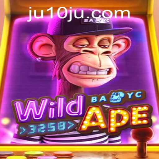 Discover the Thrills of WildApe3258 and 10ju: Unveiling the Excitement in the Gaming World